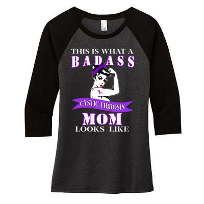 This Is What A Badass Cystic Fibrosis Mom Looks Like Women's Tri-Blend 3/4-Sleeve Raglan Shirt