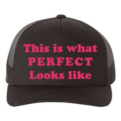 This Is What Perfect Looks Like Yupoong Adult 5-Panel Trucker Hat