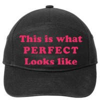 This Is What Perfect Looks Like 7-Panel Snapback Hat