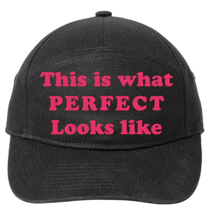 This Is What Perfect Looks Like 7-Panel Snapback Hat