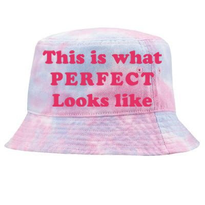 This Is What Perfect Looks Like Tie-Dyed Bucket Hat