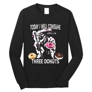 Today I Will Consume Three Donut Funny Reaper Long Sleeve Shirt