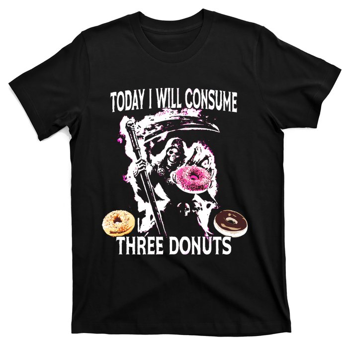 Today I Will Consume Three Donut Funny Reaper T-Shirt