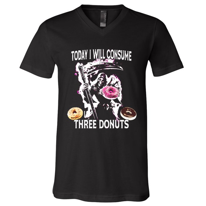 Today I Will Consume Three Donut Funny Reaper V-Neck T-Shirt