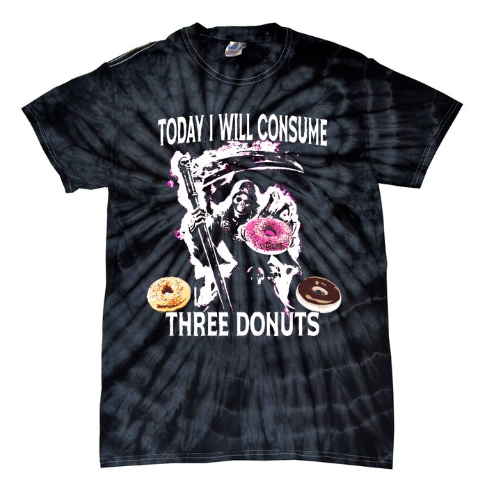 Today I Will Consume Three Donut Funny Reaper Tie-Dye T-Shirt