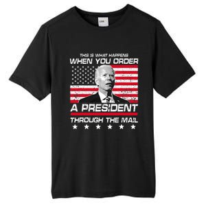 This Is What Happens When You Order A President Through Mail Tall Fusion ChromaSoft Performance T-Shirt