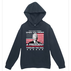 This Is What Happens When You Order A President Through Mail Urban Pullover Hoodie