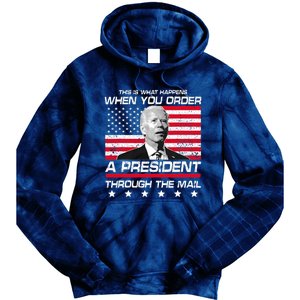 This Is What Happens When You Order A President Through Mail Tie Dye Hoodie