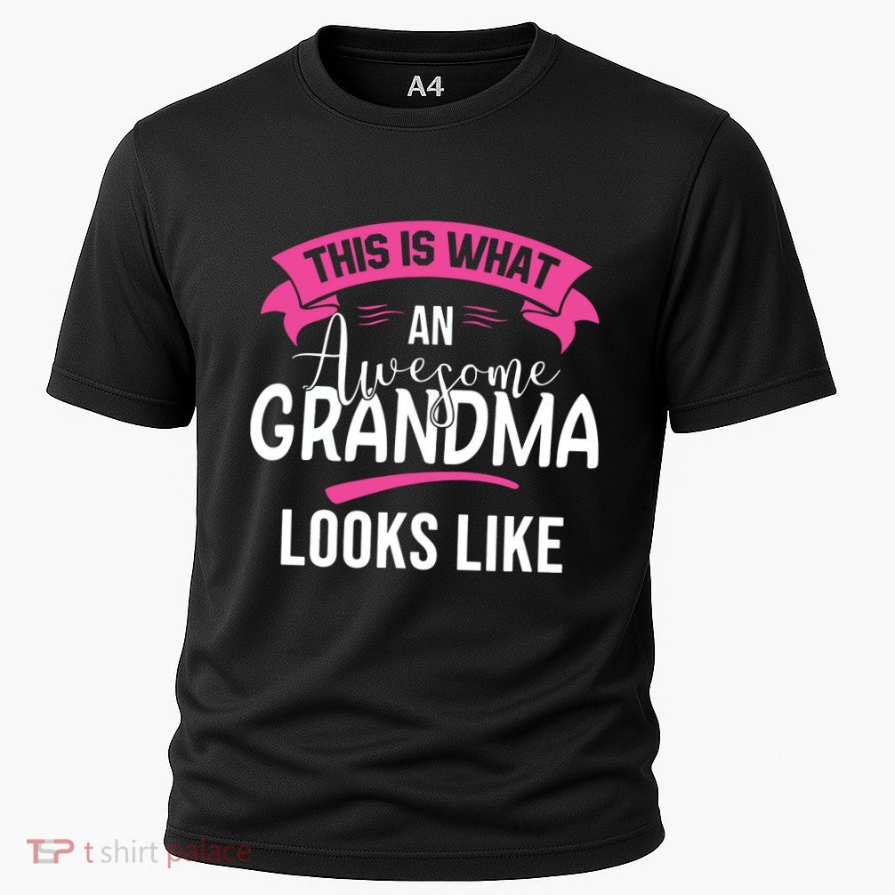 This Is What An Awesome Grandma Looks Like Grandma Gift Performance Shirt