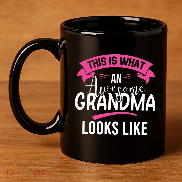 This Is What An Awesome Grandma Looks Like Grandma Gift 11oz C Handle Ceramic Mug