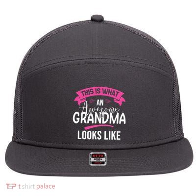 This Is What An Awesome Grandma Looks Like Grandma Gift 7 Panel Mesh Trucker Snapback Hat