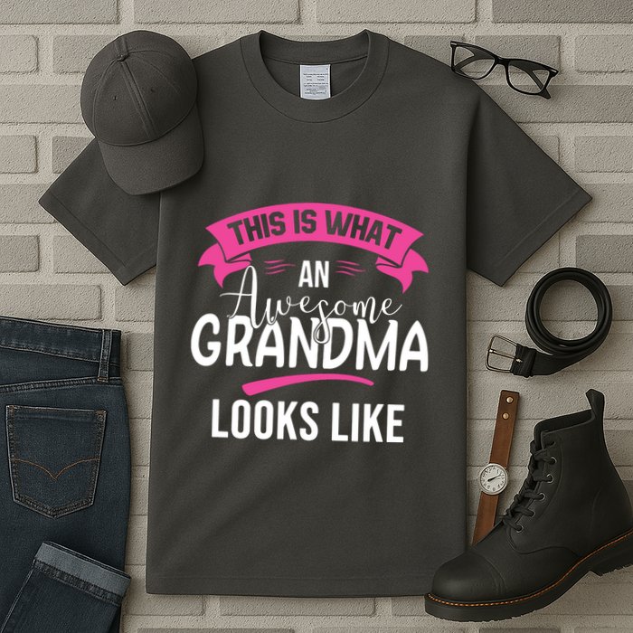 This Is What An Awesome Grandma Looks Like Grandma Gift Tall T-Shirt
