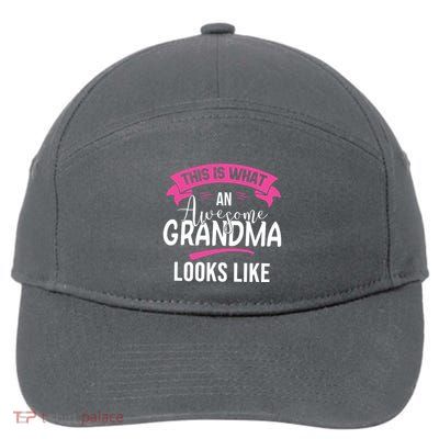 This Is What An Awesome Grandma Looks Like Grandma Gift 7-Panel Snapback Hat