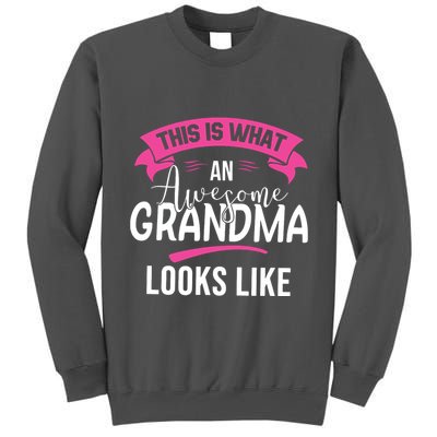 This Is What An Awesome Grandma Looks Like Grandma Gift Tall Sweatshirt