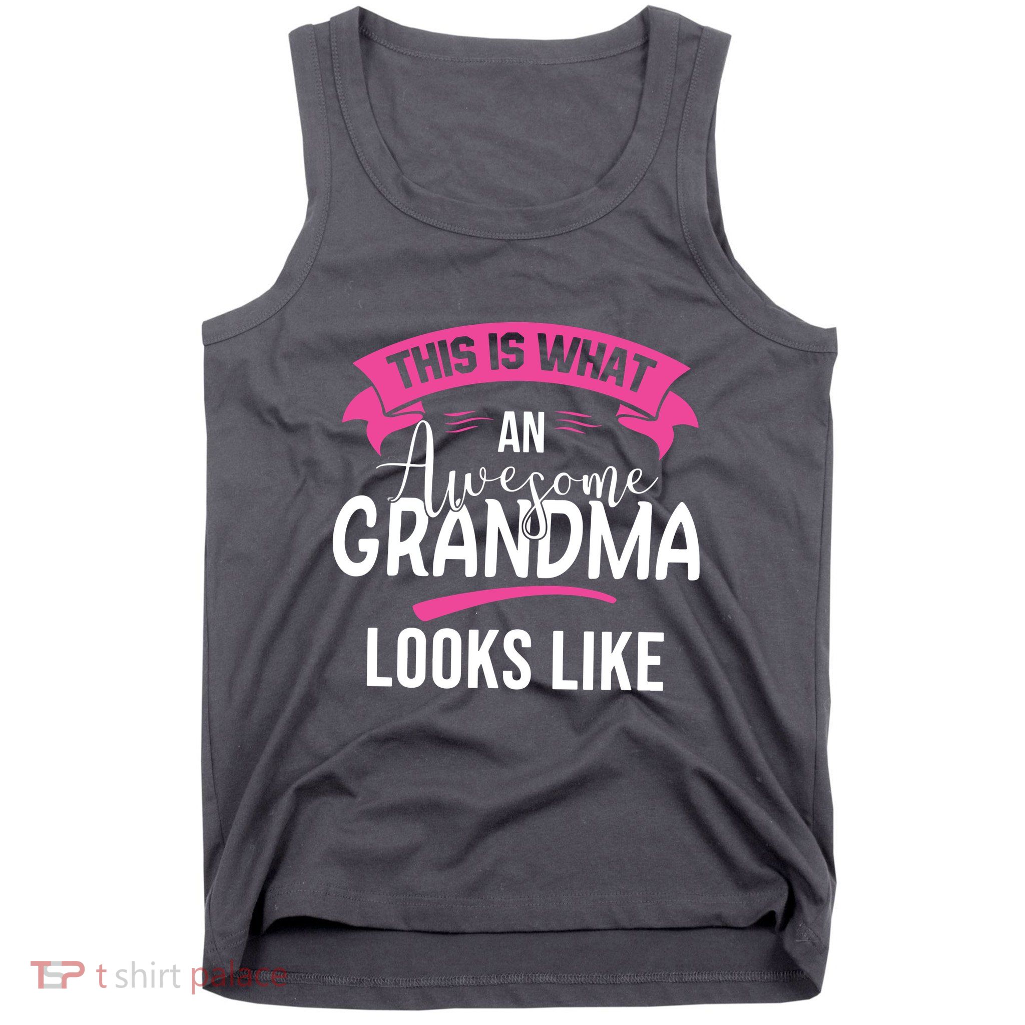 This Is What An Awesome Grandma Looks Like Grandma Gift Tank Top
