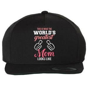 This Is What World's Greatest Mom Looks Like Mother's Day Gift Wool Snapback Cap