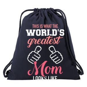 This Is What World's Greatest Mom Looks Like Mother's Day Gift Drawstring Bag