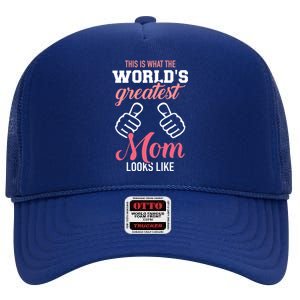 This Is What World's Greatest Mom Looks Like Mother's Day Gift High Crown Mesh Back Trucker Hat