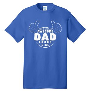 This Is What An Awesome Dad Looks Like Tall T-Shirt