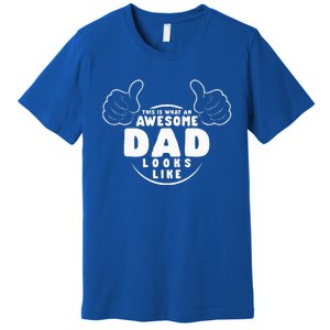 This Is What An Awesome Dad Looks Like Premium T-Shirt