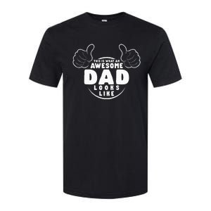 This Is What An Awesome Dad Looks Like Softstyle CVC T-Shirt