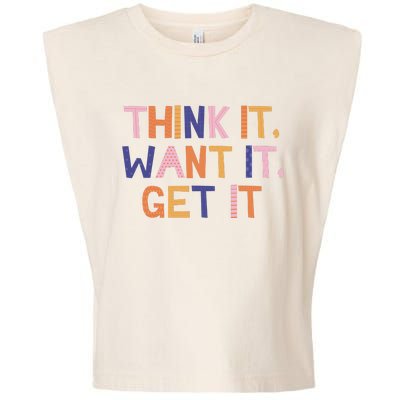 Think It Want It Get It Motivational Quote Garment-Dyed Women's Muscle Tee