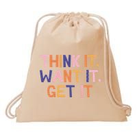 Think It Want It Get It Motivational Quote Drawstring Bag