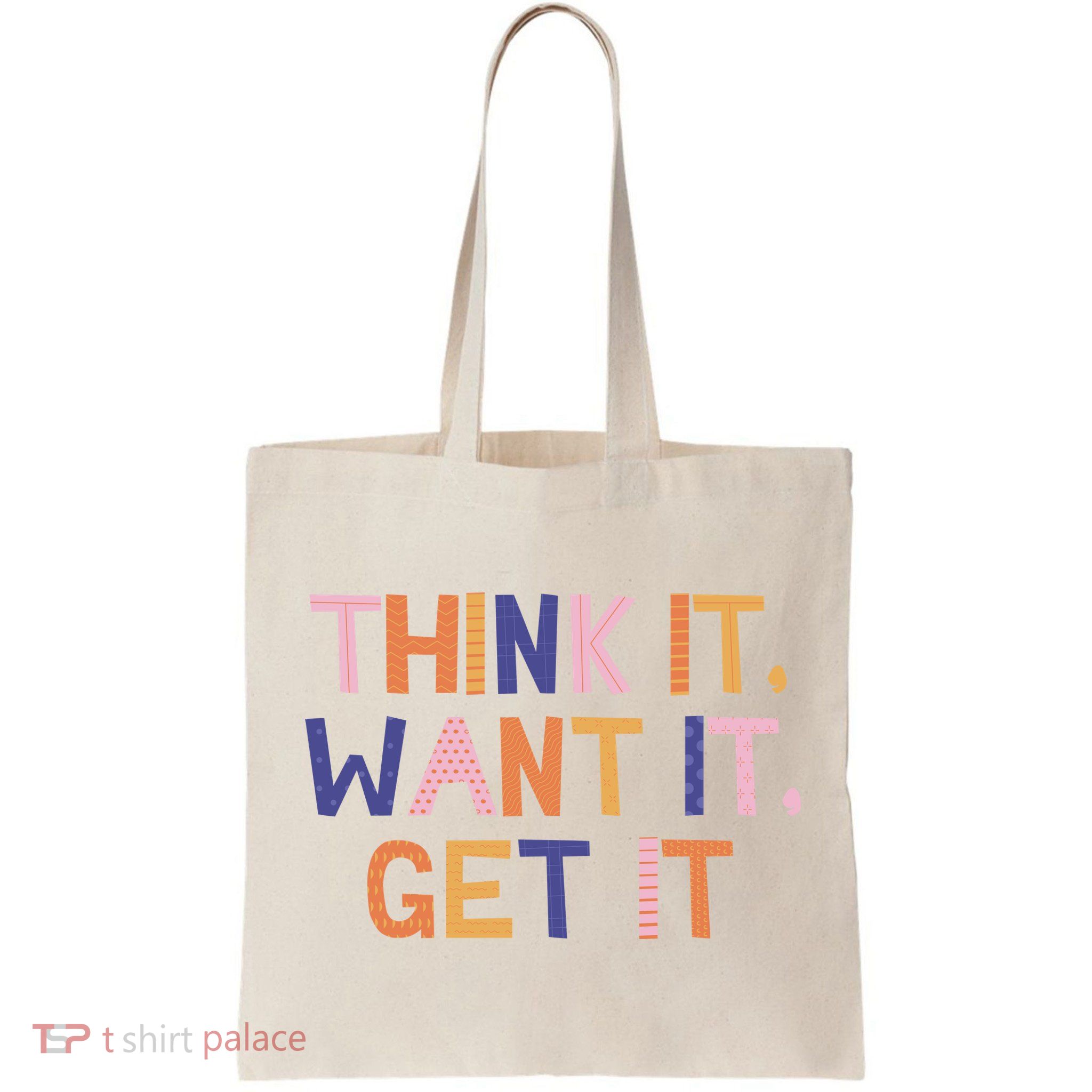 Think It Want It Get It Motivational Quote Bag
