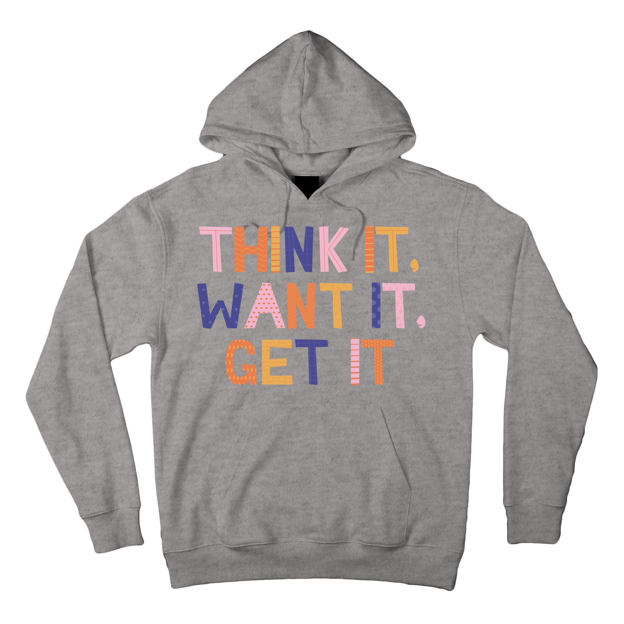 Think It Want It Get It Motivational Quote Tall Hoodie