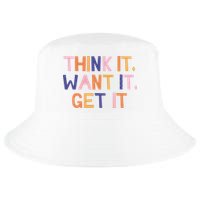 Think It Want It Get It Motivational Quote Cool Comfort Performance Bucket Hat