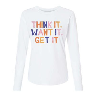 Think It Want It Get It Motivational Quote Womens Cotton Relaxed Long Sleeve T-Shirt