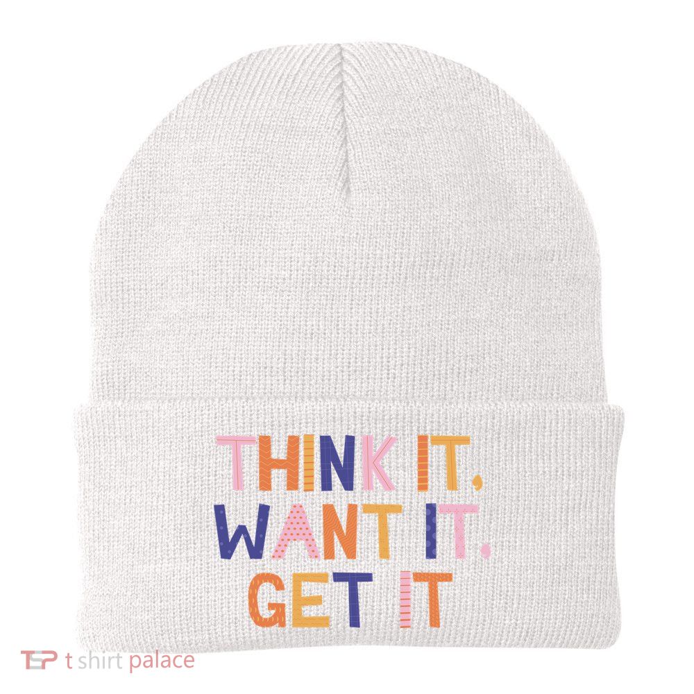 Think It Want It Get It Motivational Quote Knit Cap Winter Beanie