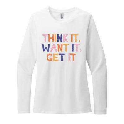 Think It Want It Get It Motivational Quote Womens CVC Long Sleeve Shirt