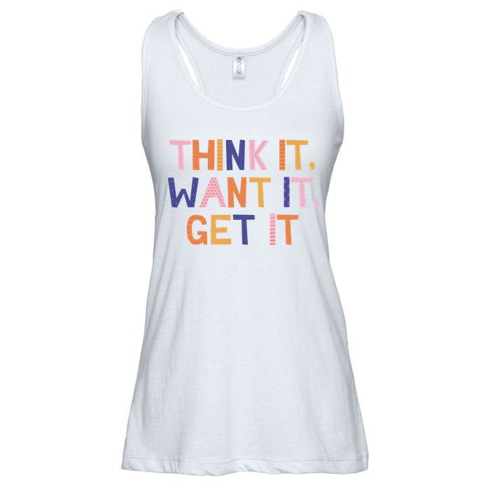 Think It Want It Get It Motivational Quote Ladies Essential Flowy Tank