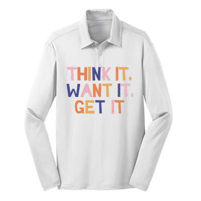 Think It Want It Get It Motivational Quote Silk Touch Performance Long Sleeve Polo