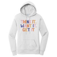 Think It Want It Get It Motivational Quote Women's Pullover Hoodie