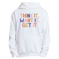 Think It Want It Get It Motivational Quote Urban Pullover Hoodie