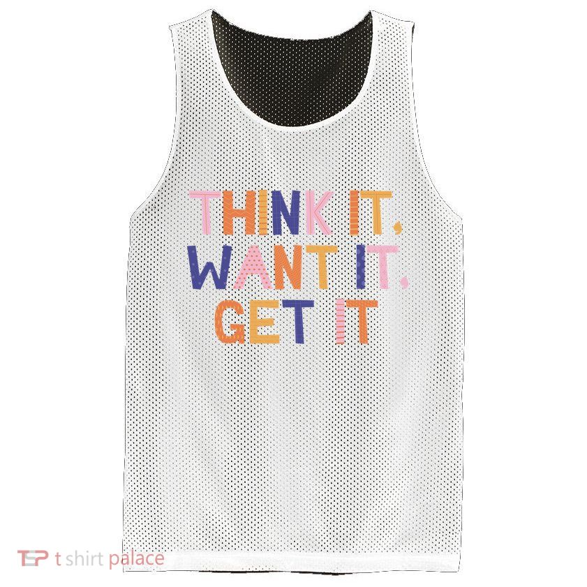 Think It Want It Get It Motivational Quote Mesh Reversible Basketball Jersey Tank