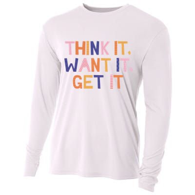 Think It Want It Get It Motivational Quote Cooling Performance Long Sleeve Crew