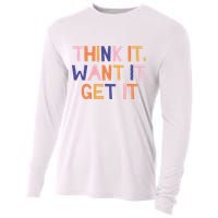 Think It Want It Get It Motivational Quote Cooling Performance Long Sleeve Crew