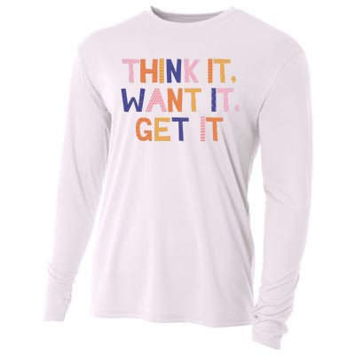 Think It Want It Get It Motivational Quote Cooling Performance Long Sleeve Crew