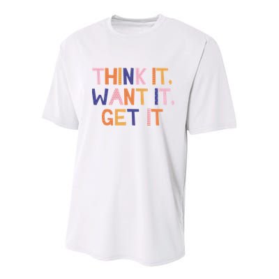Think It Want It Get It Motivational Quote Youth Performance Sprint T-Shirt