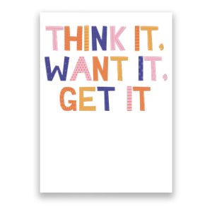 Think It Want It Get It Motivational Quote Poster