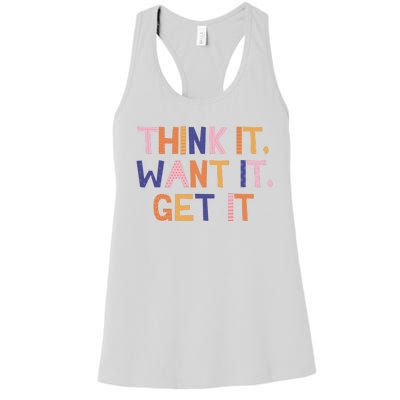 Think It Want It Get It Motivational Quote Women's Racerback Tank