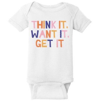 Think It Want It Get It Motivational Quote Baby Bodysuit