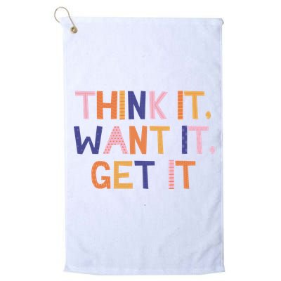 Think It Want It Get It Motivational Quote Golf Towel