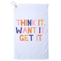 Think It Want It Get It Motivational Quote Golf Towel