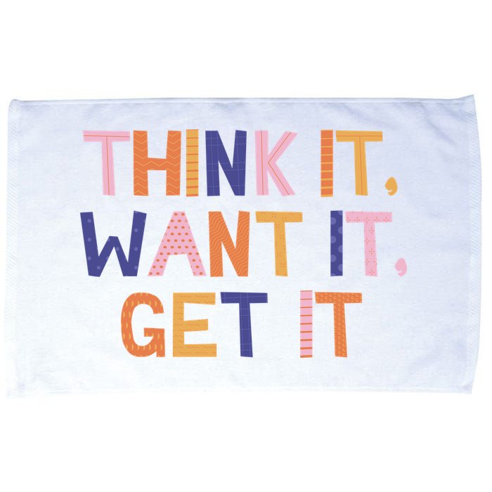 Think It Want It Get It Motivational Quote Microfiber Hand Towel
