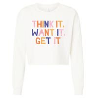 Think It Want It Get It Motivational Quote Cropped Pullover Crew