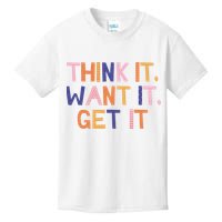 Think It Want It Get It Motivational Quote Kids T-Shirt